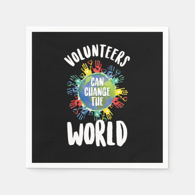 Volunteers Can Change The World Volunteering Volun Napkins (Front)