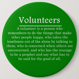 Volunteers Have the Courage to Help Others Pinback Button