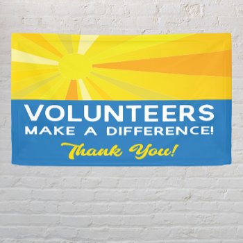 Volunteers Make A Difference Thank You With Sun Banner by SayWhatYouLike at Zazzle