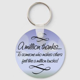 Volunteers make others feel like a million bucks keychain