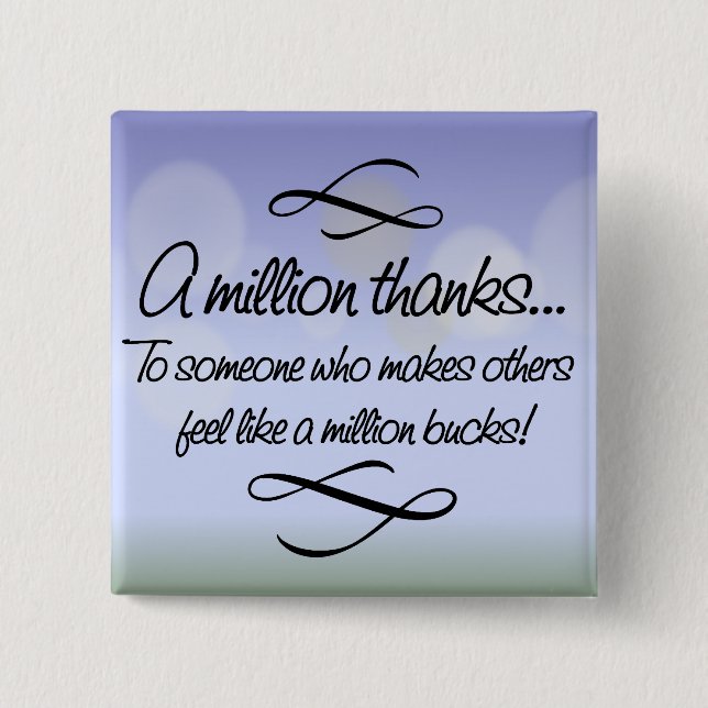 Volunteers make others feel like a million bucks pinback button (Front)