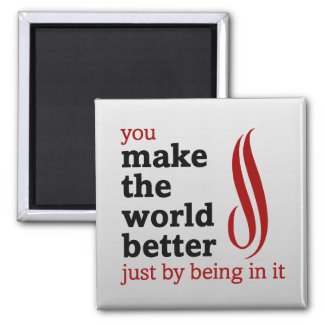 Volunteers make the world better by being in it magnet