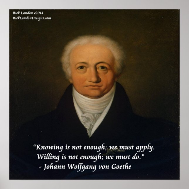 Von Goethe We Must Do Quote Poster (Front)