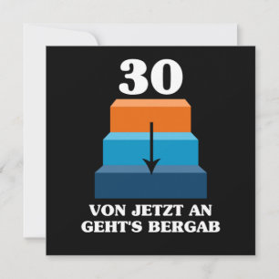 Von Jetzt An Gehts Bergab 1990 30 th Birthday Gift Invitation