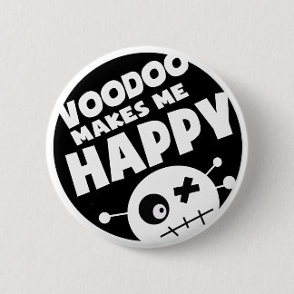 Voodoo Makes Me Happy Button