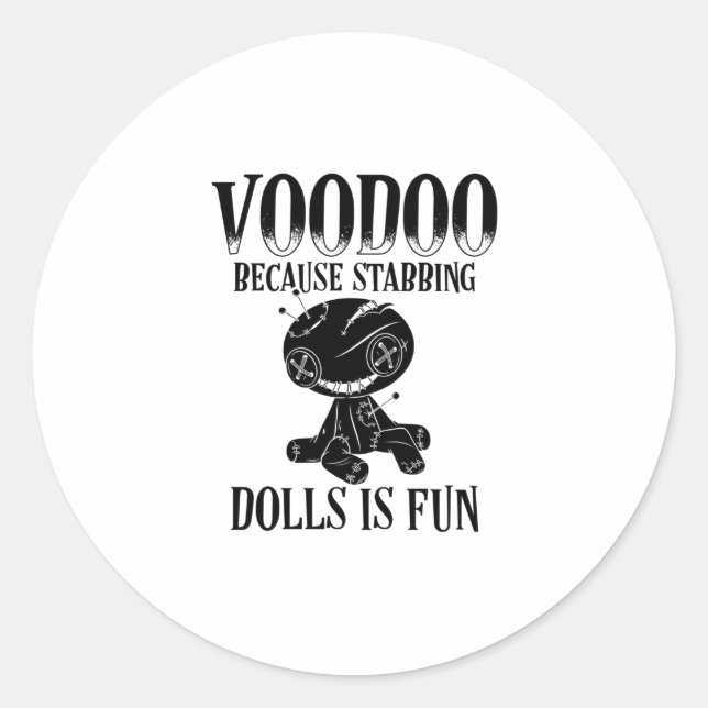 Voodoo Sayings | Voodoo Doll Magic Curse Gift Classic Round Sticker (Front)