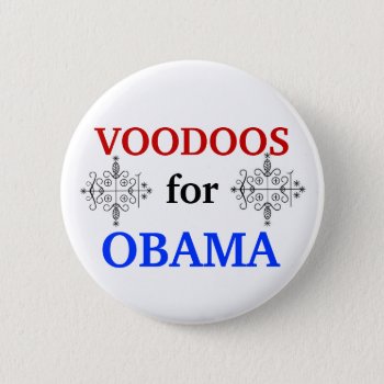 Voodoos For Obama 2012 Button by hueylong at Zazzle