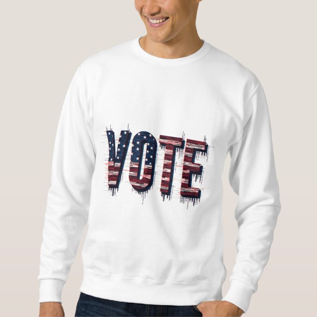 Vote 2024 US Election Sweatshirt (Front)