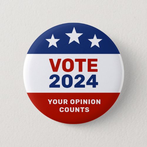 Vote 2024 Your Opinion Matters Button