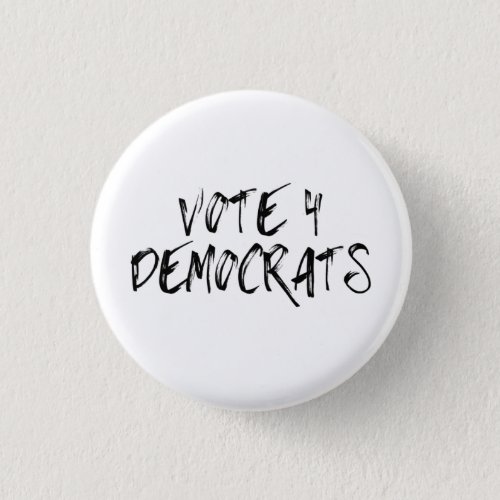Vote 4 Democrats in Midterms Button