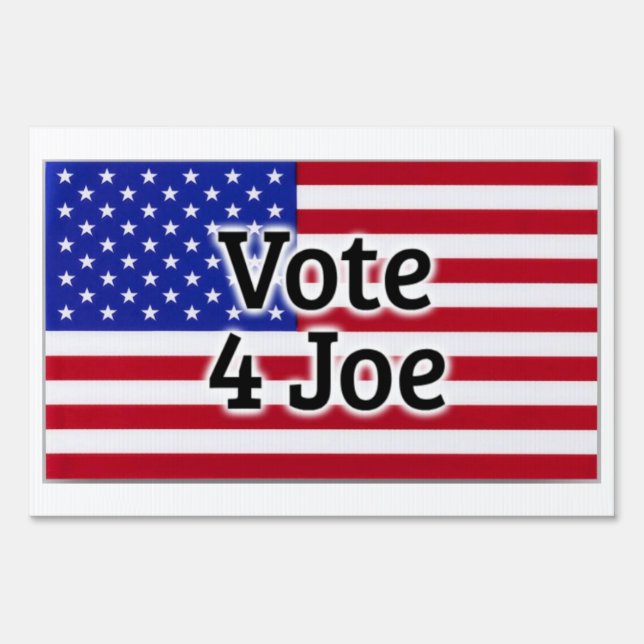 Vote 4 Joe American Flag Sign (Front)