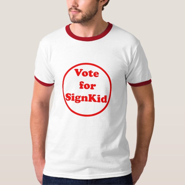vote 4 signkkid T-Shirt (Front)