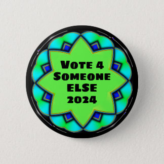 Vote 4 Someone ELSE 2024 (edit text) Button