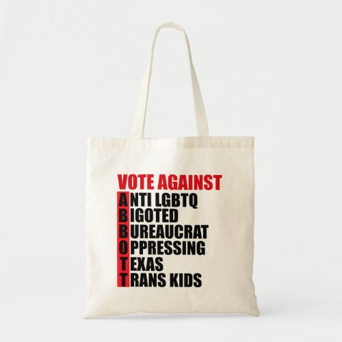 Vote Against Greg Abbott Texas Democrat Word Poem Tote Bag