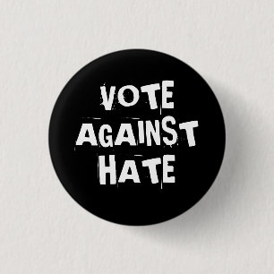 Vote Against Hate Black and White Funky Goth Button
