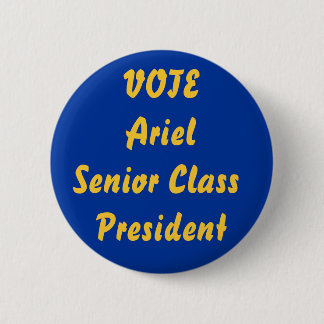 VOTE ArielSenior Class President Pinback Button