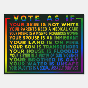 Vote As If Your Life Depends On It, Vote Blue Sign