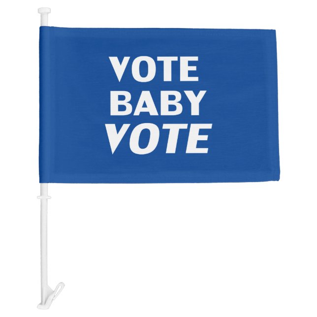 "vote baby vote" Biden Harris blue white Car Flag (Front)