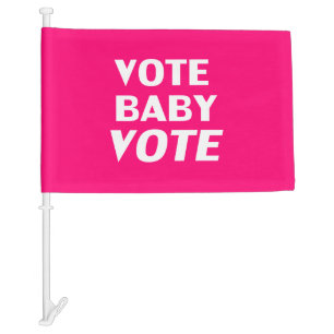 "vote baby vote" Biden Harris pink, magenta white Car Flag