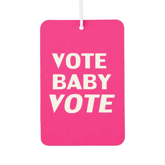 "vote baby vote" hot pink,  white -  air freshener (Front)