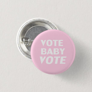 "vote baby vote" light pink, white button