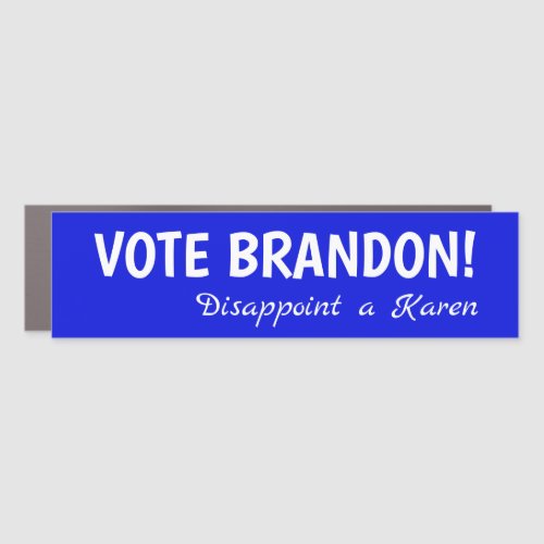 Vote Biden Brandon Disappoint Karen Car Magnet