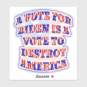 Vote Biden Destroy America Sticker
