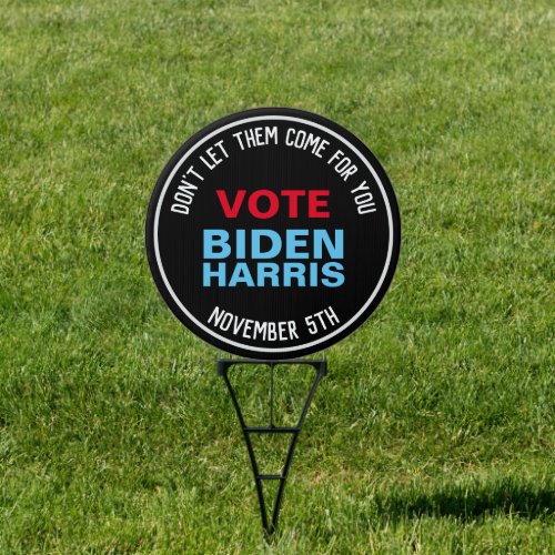 Vote BIDEN HARRIS 2024 Theyre Coming For You Yard Sign