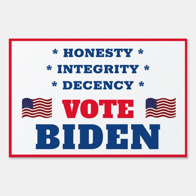 Vote Biden  "Honesty. Integrity. Decency" Sign (Front)