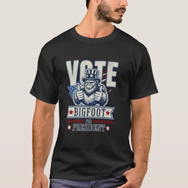 Vote Bigfoot President Sasquatch Yeti Lover Electi T-Shirt (Front)
