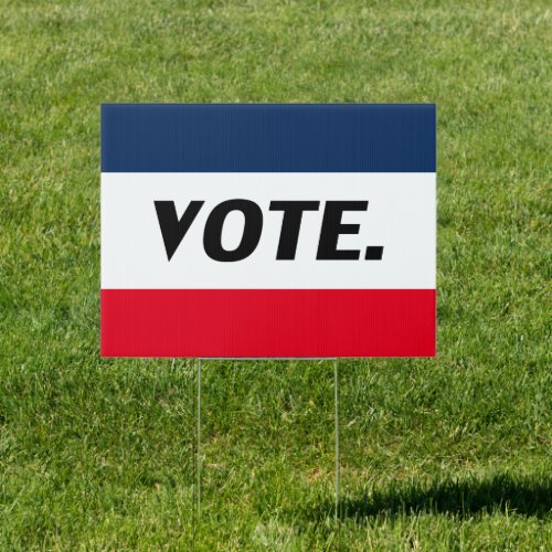 Vote black letters red white blue outdoor Sign