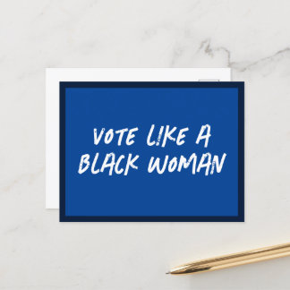 Vote Blue 2024 Like A Black Woman Postcard
