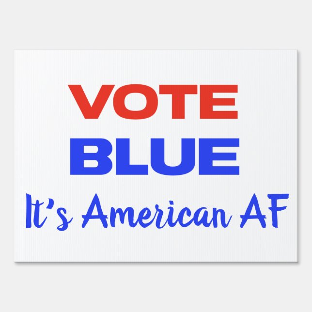 Vote Blue Democratic Political Red Blue Funny Sign (Front)