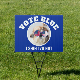 Vote blue democrats USA flag Shih Tzu Not cute dog Sign