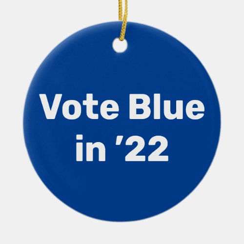 Vote Blue in 2022 Ceramic Ornament