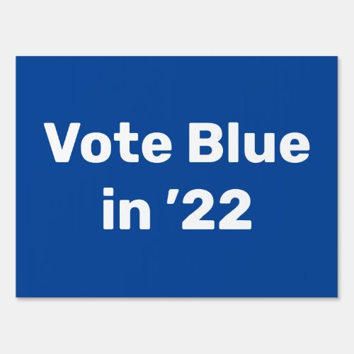 Vote Blue in 2022 Sign