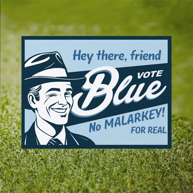 Vote Blue | Lawn Sign | Retro Funny Guy (Vote Blue. No Malarkey.)