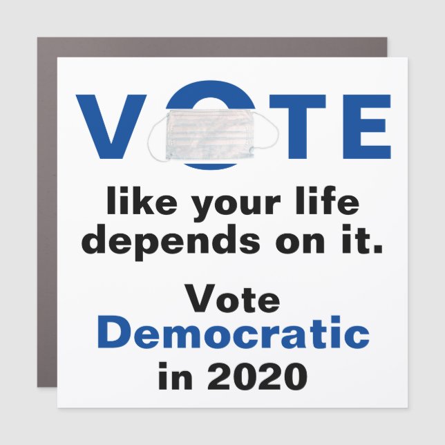 Vote Blue like your life depends on it car magnet (Front)