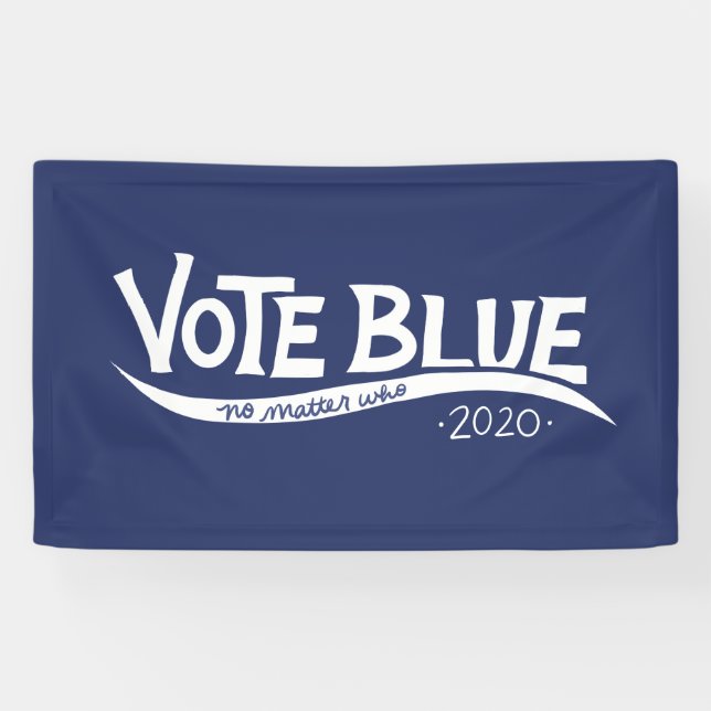 Vote blue no matter who 2020 election banner (Horizontal)