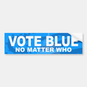 Vote Blue No Matter Who Bumper Sticker