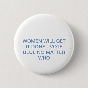 Vote Blue No Matter Who Button