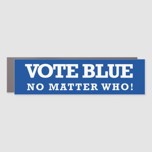 Vote Blue No Matter Who Car Magnet