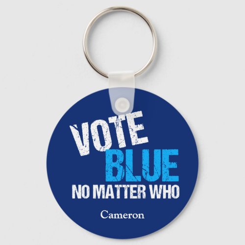 Vote Blue No Matter Who Democrat Custom Political Keychain