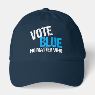 Vote Blue No Matter Who Democrat Hat
