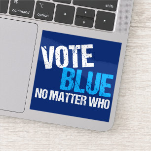 Vote Blue No Matter Who Democrat Laptop Sticker