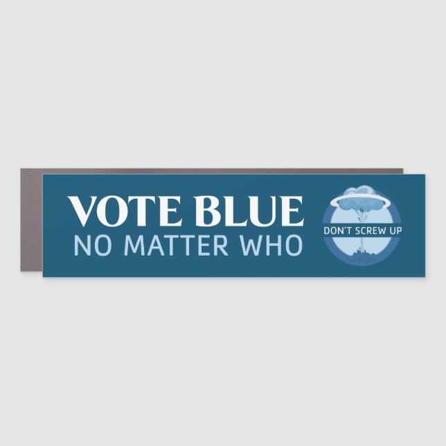 Vote Blue No Matter Who | Magnet  (Front)