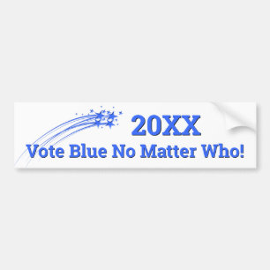 Vote Blue No Matter Who (with Custom Year) Bumper Sticker