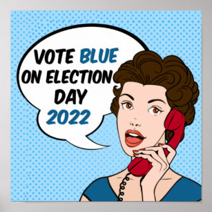 Vote Blue on Election Day 2022 Feminist Pop Art Poster