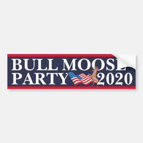 Vote Bull Moose Party 2020 Bumper Sticker