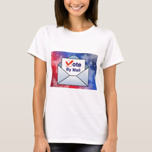 Vote By Mail T-Shirt